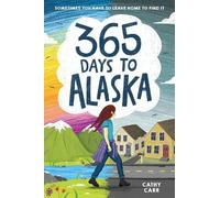 Cathy Carr 365 Days to Alaska (Copertina rigida)