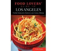 Cathy Chaplin Food Lovers' Guide to® Los Angeles (Tascabile) Food Lovers' Series