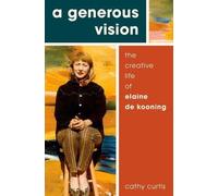 Cathy Curtis A Generous Vision (Copertina rigida) Cultural Biographies