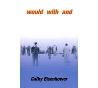 Cathy Eisenhower Would with and (Tascabile)