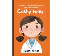 Cathy Foley Biography for Kids: Australia’s Top Scientist Who Proves Girls Can Do Anything