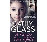 Cathy Glass A Family Torn Apart (Tascabile)