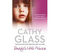 Cathy Glass Daddy’s Little Princess (Tascabile)