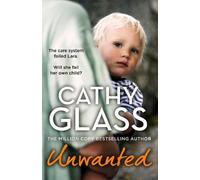 Cathy Glass Unwanted (Tascabile)