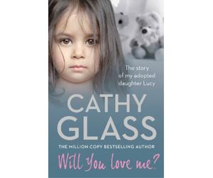 Cathy Glass Will You Love Me? (Tascabile)