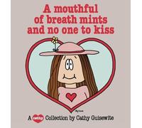 Cathy Guisewite A Mouthful of Breath Mints and No One to Kiss (Tascabile)