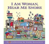 Cathy Guisewite I am Woman, Hear Me Snore (Tascabile)