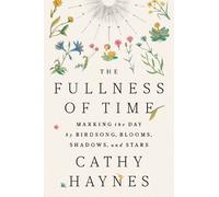 Cathy Haynes The Fullness of Time (Copertina rigida)