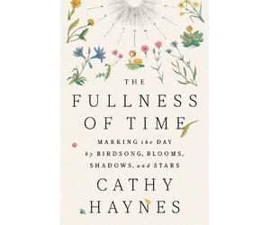 Cathy Haynes The Fullness of Time (Copertina rigida)
