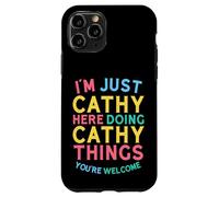 Cathy Here Doing Cathy Things Divertente Nome Cathy Custodia per iPhone 11 Pro