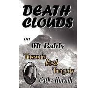 Cathy Hufault Death Clouds on MT Baldy (Tascabile)