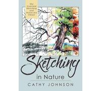 Cathy Johnson The Sierra Club Guide to Sketching in Nature, Revised (Tascabile)
