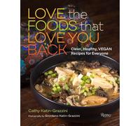 Cathy Katin-Grazzini Love the Foods That Love You Back (Copertina rigida)