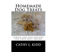 Cathy L Kidd Homemade Dog Treats (Tascabile)