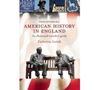 Cathy Leitch Discovering American History in England: an Illu (Copertina rigida)