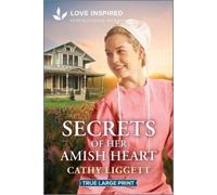 Cathy Liggett Secrets of Her Amish Heart (Tascabile)
