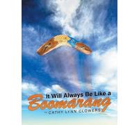 Cathy Lynn Clowers It Will Always Be Like a Boomarang (Tascabile)