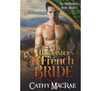 Cathy MacRae Highlander's French Bride (Tascabile) Highlander's Bride