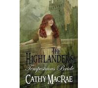 Cathy MacRae The Highlander's Tempestuous Bride (Tascabile) Highlander's Bride