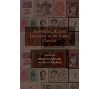 Cathy McAteer Muireann Translating Russian Literature in the Global (Tascabile)