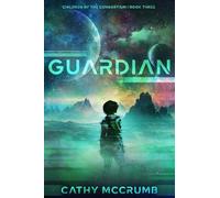Cathy McCrumb Guardian (Copertina rigida) Children of the Consortium