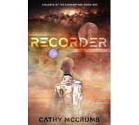 Cathy McCrumb Recorder (Tascabile) Children of the Consortium