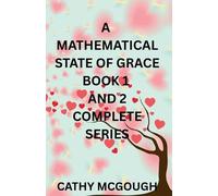 Cathy McGough A Mathematical State of Grace Book 1 and 2 Complete Se (Tascabile)