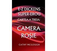 Cathy McGough E-Z Dickens Super-Erou Cartea 3 Romanian Edition E-Z D (Tascabile)