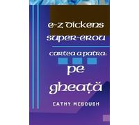 Cathy McGough E-Z Dickens Super-Erou Cartea 4 Romanian Edition (Tascabile)