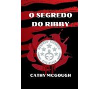 Cathy McGough O Segredo Do Ribby Portuguese Edition (Tascabile)
