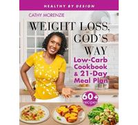Cathy Morenzie Weight Loss, God's Way (Tascabile) Healthy by Design