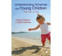 Cathy Nutbrown Frances Athert Understanding Schemas and Young Childr (Tascabile)
