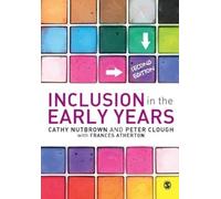Cathy Nutbrown Peter Clough Frances Ather Inclusion in the Early Ye (Tascabile)