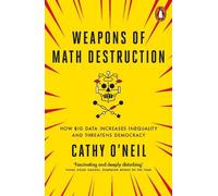 Cathy O'Neil Weapons of Math Destruction (Tascabile)
