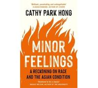 Cathy Park Hong Minor Feelings (Tascabile)