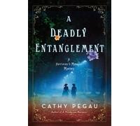 Cathy Pegau A Deadly Entanglement (Copertina rigida)