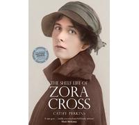 Cathy Perkins The Shelf Life of Zora Cross (Tascabile)