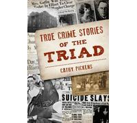 Cathy Pickens True Crime Stories of the Triad (Tascabile) True Crime