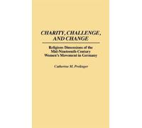 Cathy Prelinger Charity, Challenge, and Change (Copertina rigida)