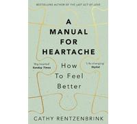 Cathy Rentzenbrink A Manual for Heartache (Tascabile)