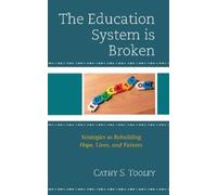 Cathy S. Tooley The Education System is Broken (Copertina rigida)
