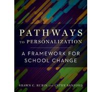 Cathy Sanford Shawn C. Rubin Pathways to Personalization (Tascabile)