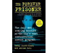 Cathy Scott-Clark Adrian Levy The Forever Prisoner (Tascabile)