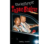 Cathy Scott The Killing of Tupac Shakur (Tascabile)
