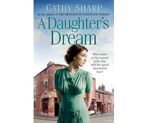 Cathy Sharp A Daughter’s Dream (Tascabile) East End Daughters