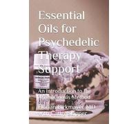 Cathy Skipper Florian Birk Essential Oils for Psychedelic Therapy Su (Tascabile)