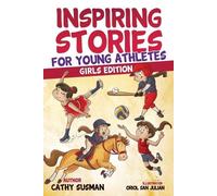 Cathy Susman Inspiring Stories for Young Athletes (Tascabile)
