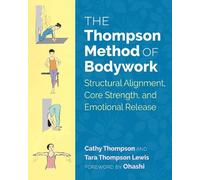 Cathy Thompson Tara Thompson Lewis The Thompson Method of Bodywork (Tascabile)