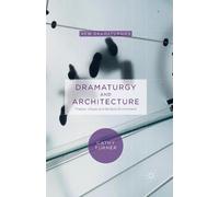 Cathy Turner Dramaturgy and Architecture (Tascabile) New Dramaturgies