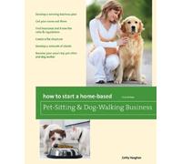 Cathy Vaughan How to Start a Home-Based Pet-Sitting and Dog-Walking (Tascabile)